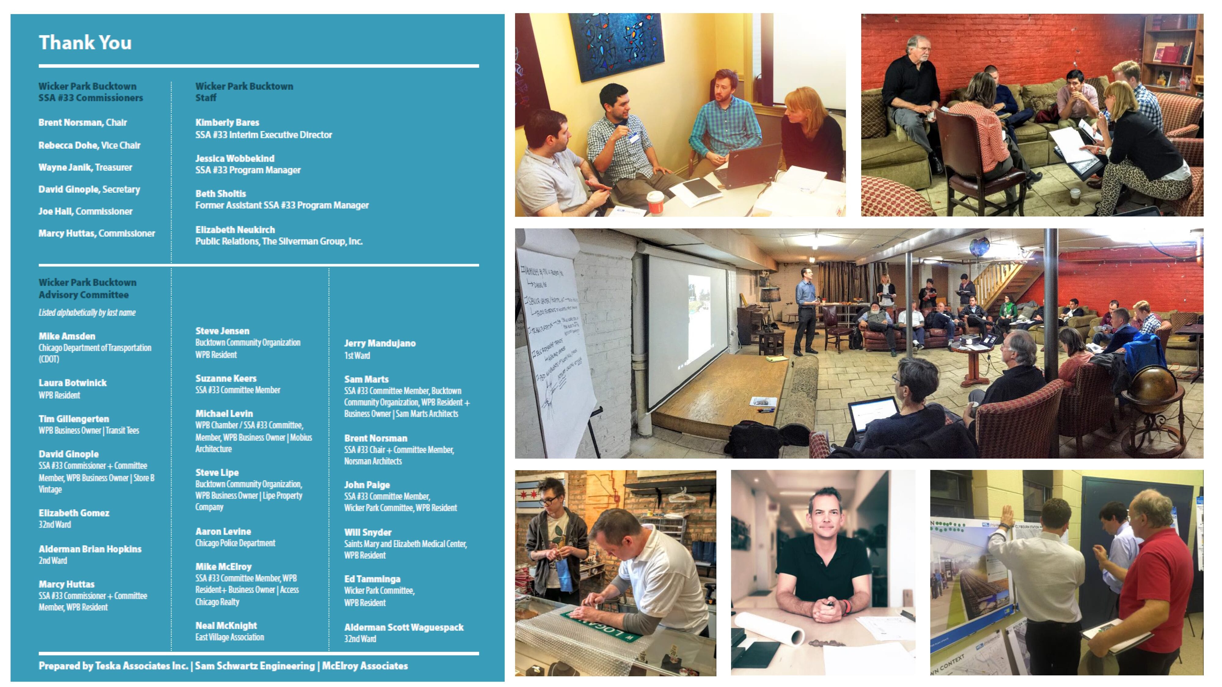 The project was guided by a 21 person Advisory Committee, including aldermen, local business owners, community organizations (Bucktown Community Organization, Wicker Park Committee, East Village Association), residents, local developers, CDOT, and SSA Commissioners.